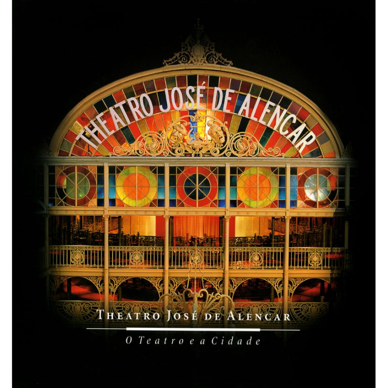 Theatro José de Alencar: o Teatro e a Cidade